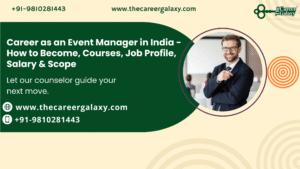 Career as an Event Manager in India - How to Become, Courses, Job Profile, Salary & Scope