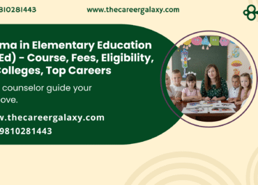 Diploma in Elementary Education (D.El.Ed) – Course, Fees, Eligibility, Top Colleges, Top Careers