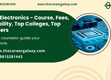 B.Sc Electronics – Course, Fees, Eligibility, Top Colleges, Top Careers