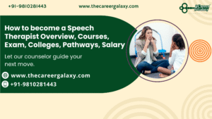 How to become a Speech Therapist Overview, Courses, Exam, Colleges, Pathways, Salary