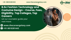 B.Sc Fashion Technology and Costume Design - Course, Fees, Eligibility, Top Colleges, Top Careers