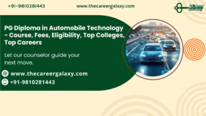 PG Diploma in Automobile Technology – Course, Fees, Eligibility, Top Colleges, Top Careers