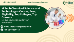 M.Tech Chemical Science and Technology – Course, Fees, Eligibility, Top Colleges, Top Careers