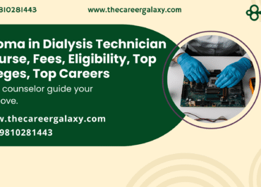 Diploma in Dialysis Technician – Course, Fees, Eligibility, Top Colleges, Top Careers