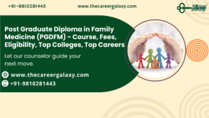 Post Graduate Diploma in Family Medicine (PGDFM) – Course, Fees, Eligibility, Top Colleges, Top Careers