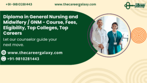 Diploma in General Nursing and Midwifery / GNM – Course, Fees, Eligibility, Top Colleges, Top Careers