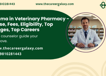 Diploma in Veterinary Pharmacy – Course, Fees, Eligibility, Top Colleges, Top Careers