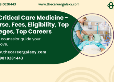 DM Critical Care Medicine – Course, Fees, Eligibility, Top Colleges, Top Careers