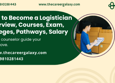 How to Become a Logistician Overview, Courses, Exam, Colleges, Pathways, Salary