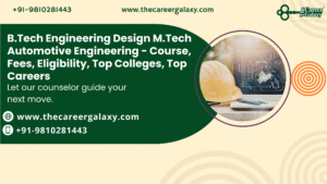 B.Tech Engineering Design M.Tech Automotive Engineering – Course, Fees, Eligibility, Top Colleges, Top Careers