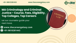 MA Criminology and Criminal Justice – Course, Fees, Eligibility, Top Colleges, Top Careers