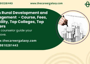 MA in Rural Development and Management – Course, Fees, Eligibility, Top Colleges, Top Careers