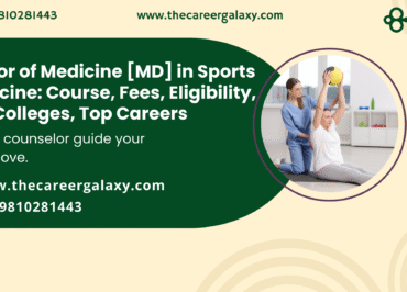 Doctor of Medicine [MD] in Sports Medicine: Course, Fees, Eligibility, Top Colleges, Top Careers