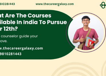 What Are The Courses Available In India To Pursue After 12th?