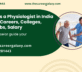 Career as a Physiologist in India – Scope, Careers, Colleges, Skills, Jobs, Salary