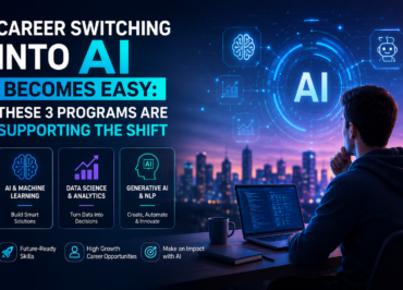 Career Switching Into AI Becomes Easy These 3 Programs Are Supporting the Shift
